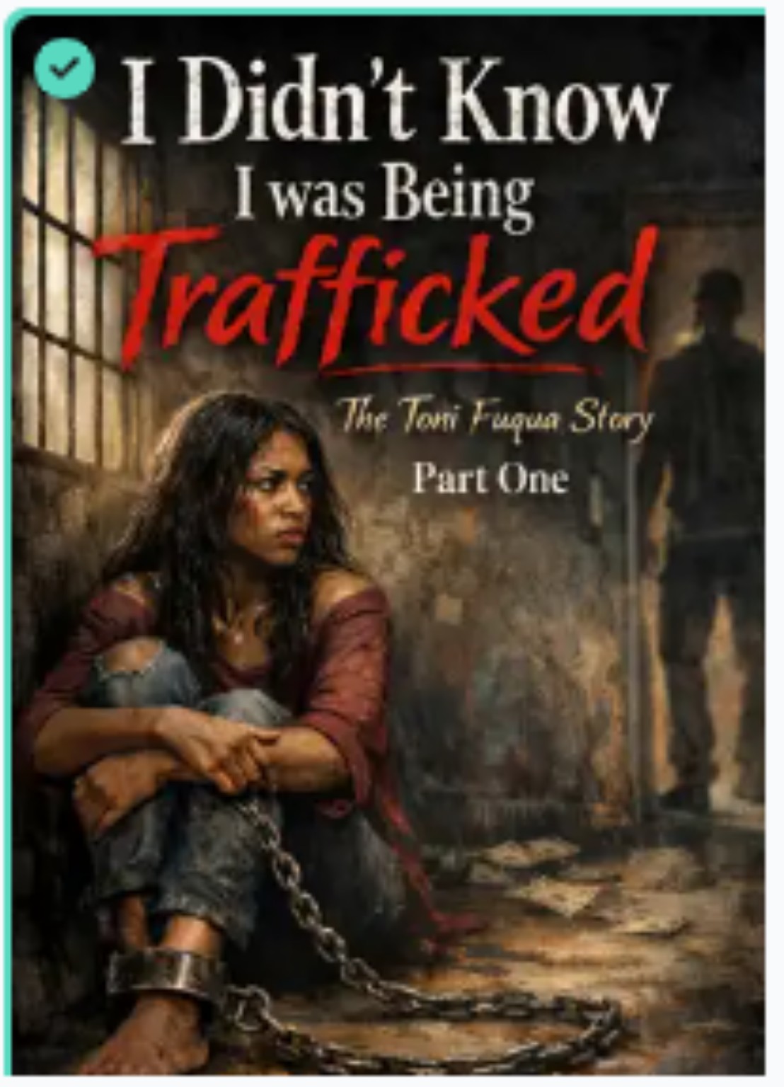 Cover of I Didn't Know I Was Being Trafficked by Toni D. Fuqua